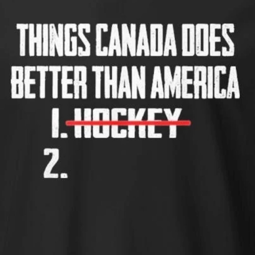 Things Canada Does Better Than America Hockey Shirt 261 - Picture 2 of 5